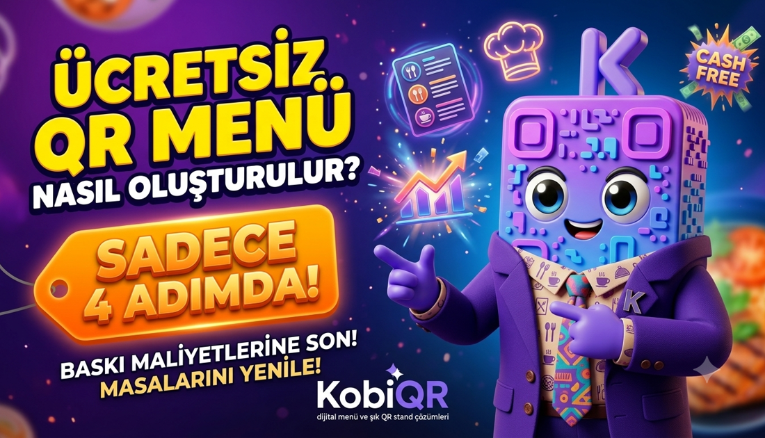Ücretsiz QR Menü Nasıl Oluşturulur? Adım Adım Anlatım – KobiQR Blog Yazısı